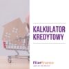 Kalkulator kredytowy