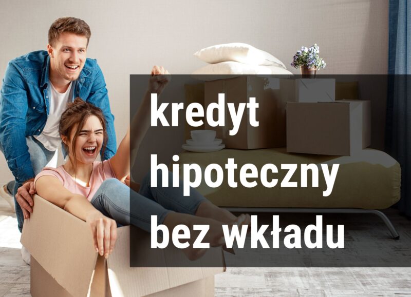 kredyt hipoteczny bez wkładu własnego