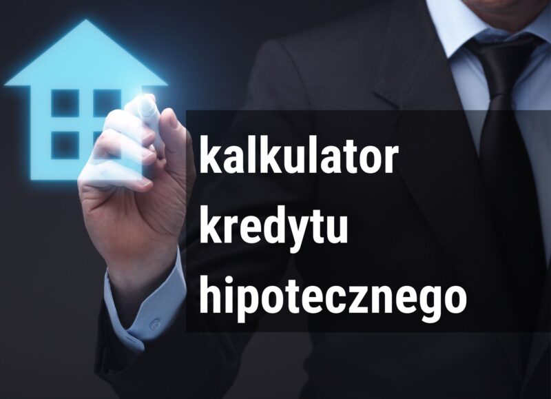 Kalkulator kredytu hipotecznego