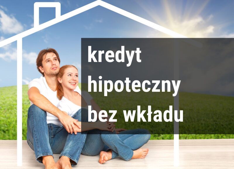 Kredyt mieszkowy bez wkładu